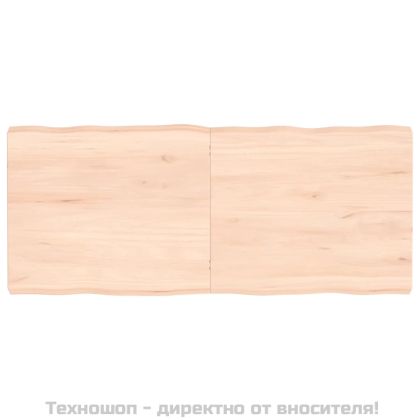 Плот за маса 140x60x(2-6) см необработено масивно дърво жив ръб